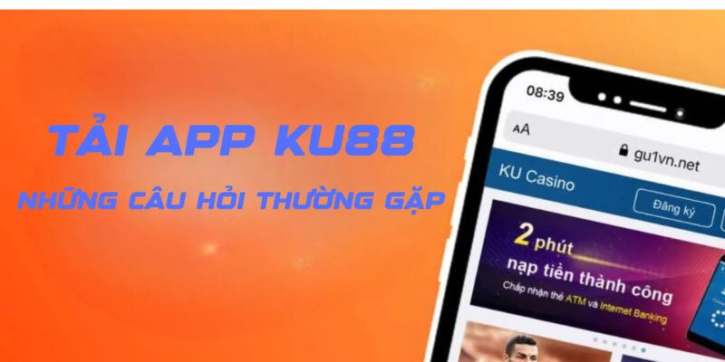 Hướng Dẫn Tải App Ku88 Cho Ios Và Android Mượt Mà 2 Hướng dẫn tải app ku88 cho ios và android