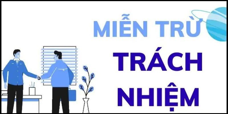 Miễn Trừ Trách Nhiệm Tại Ku88 – Quan Trọng Cần Biết 1 Tổng quan về chính sách miễn trừ trách nhiệm của ku88
